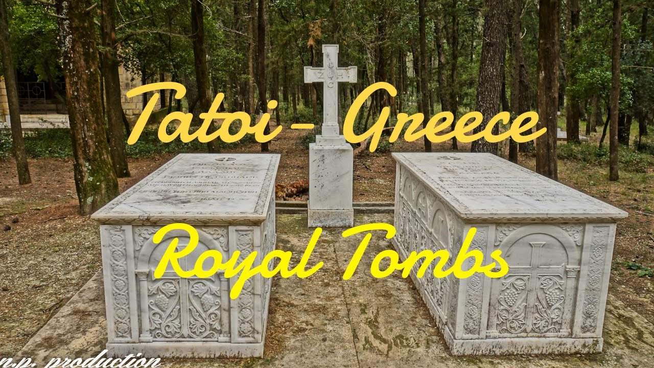 Βασιλικοί τάφοι | Μαυσωλείο Τατοΐου - Royal tombs Tatoi