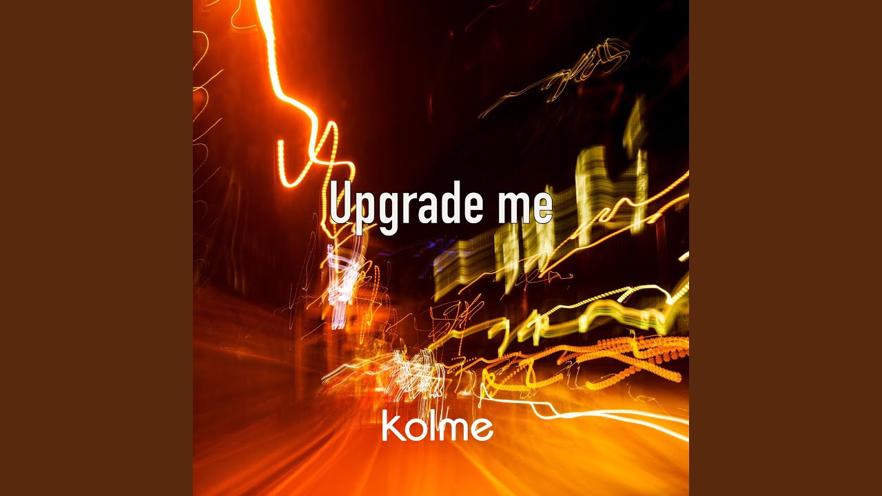 Upgrade me
