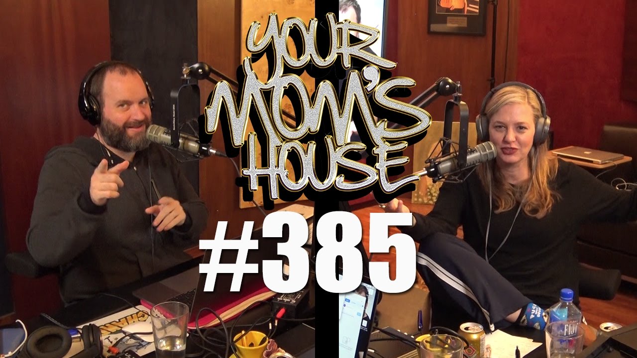 Your Mom's House Podcast - Ep. 385
