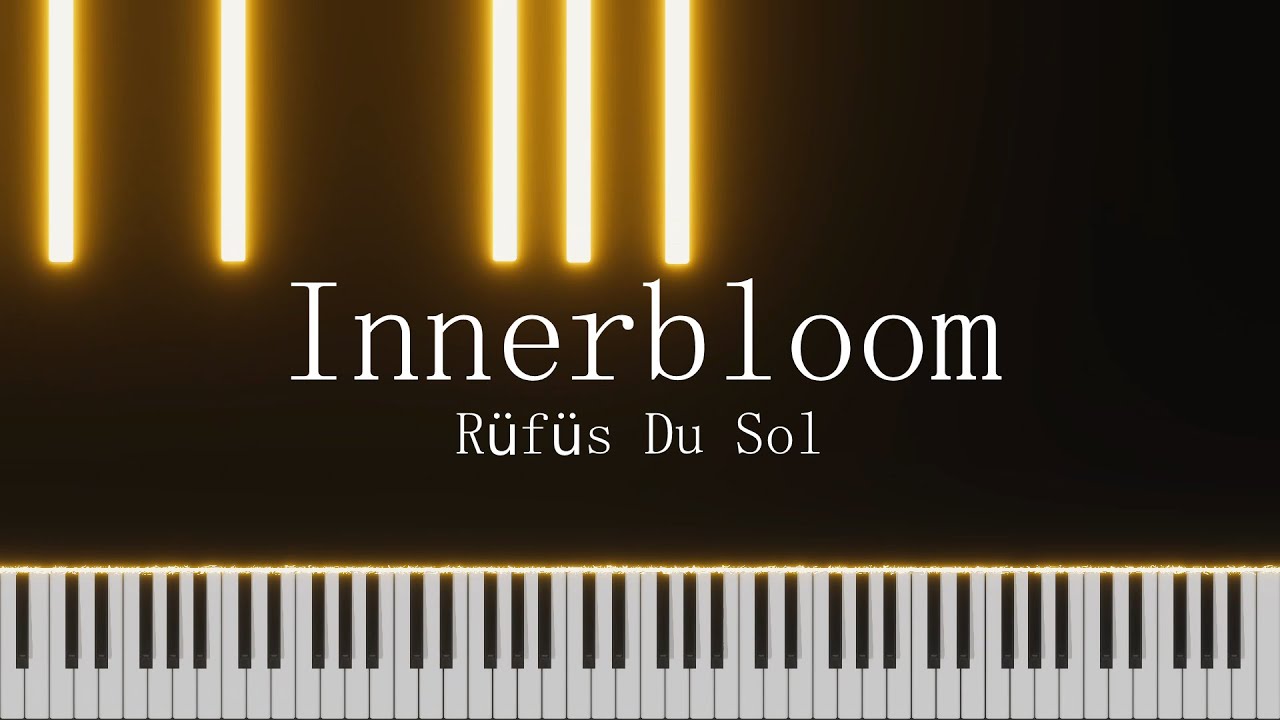 Innerbloom - Rüfüs Du Sol (Piano Cover)