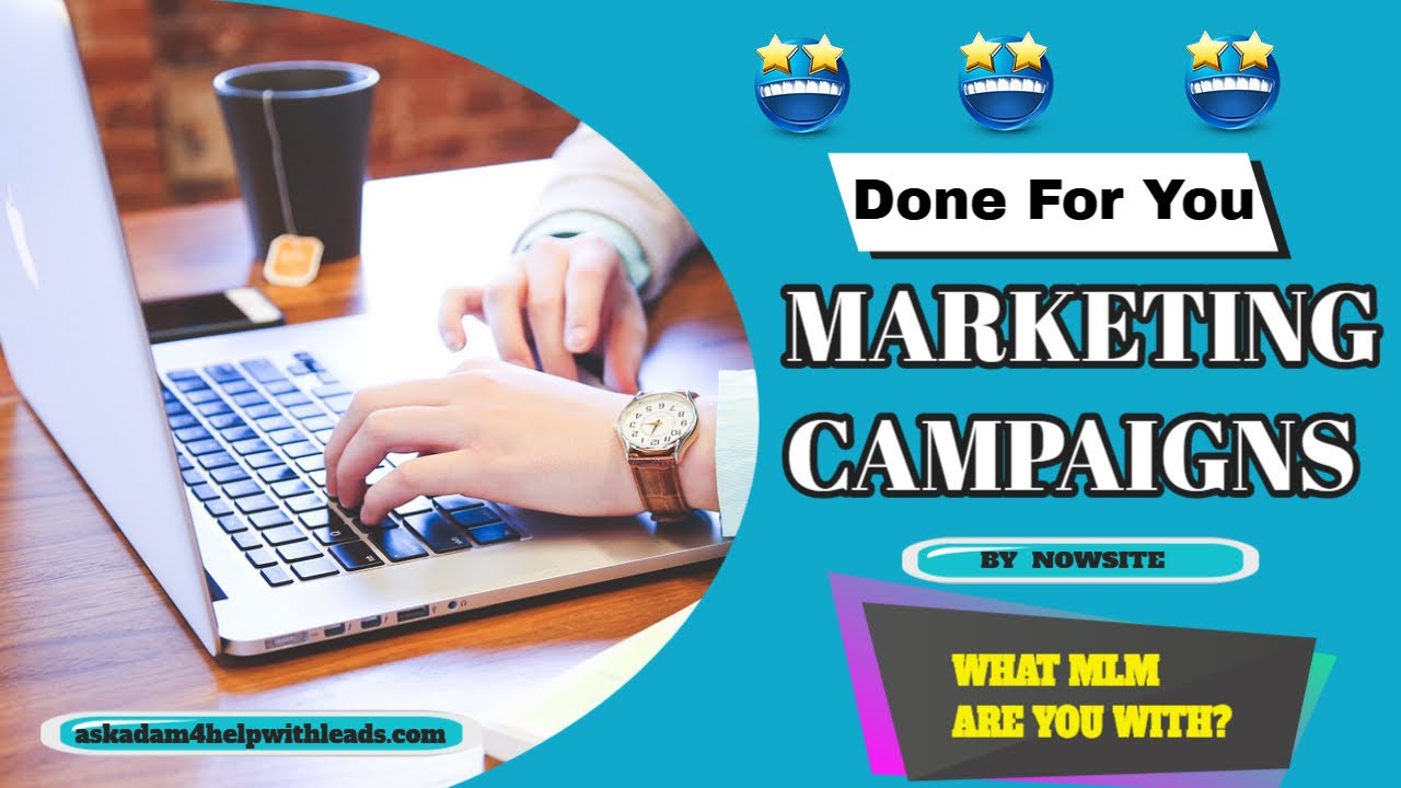 Done For You Marketing Campaigns by Nowsite | What Is Nowsite? | Get Help With Marketing Your MLM.