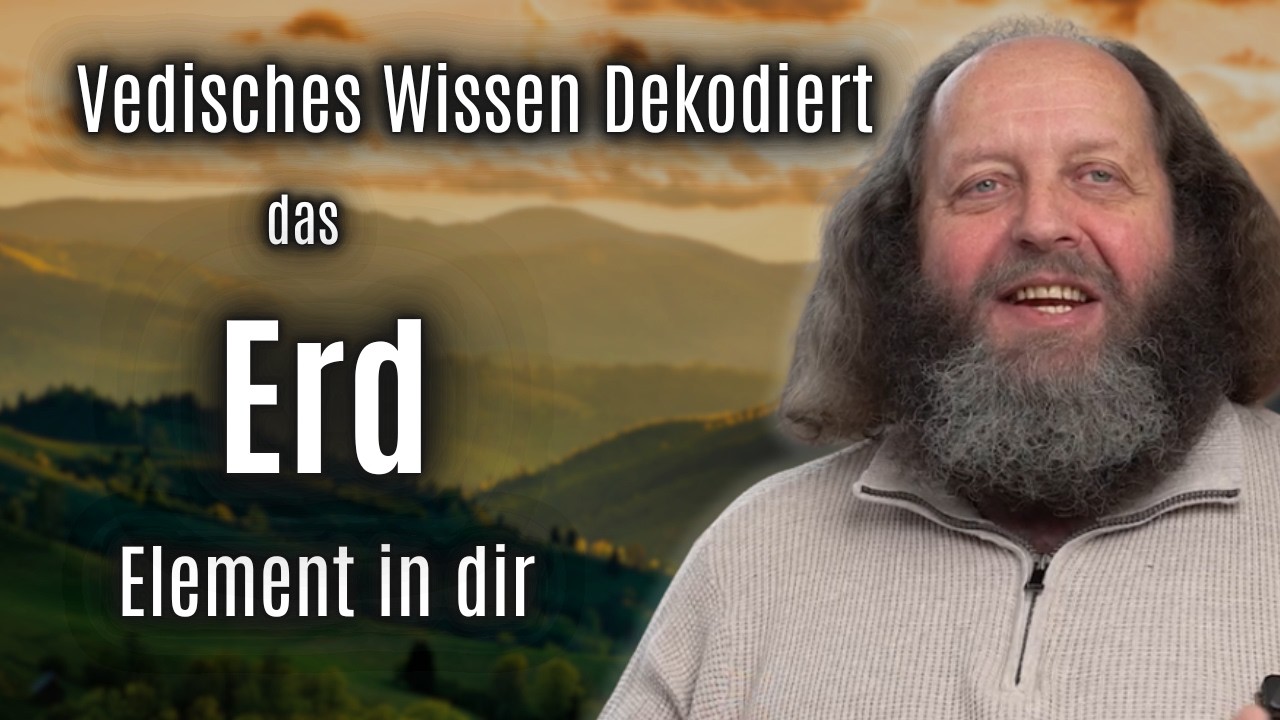 Das uralte vedische Wissen um die Elementarkraft der Erde.