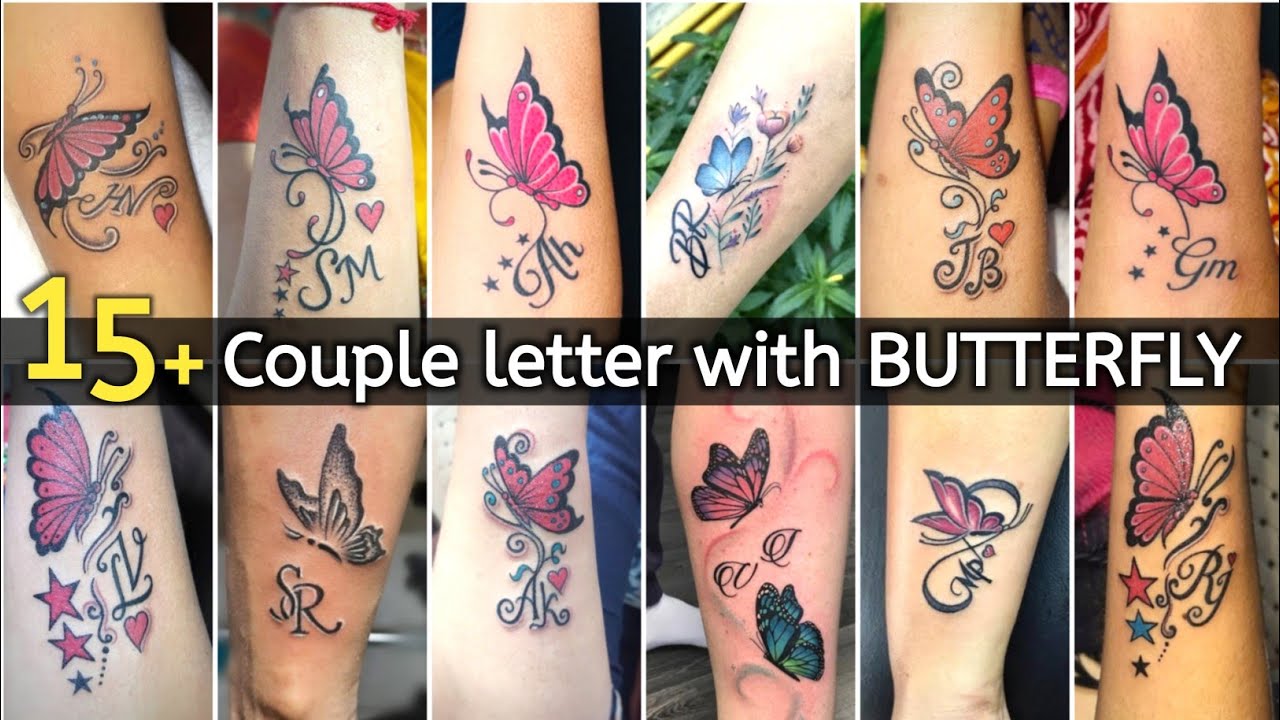 15+ Amazing letter tattoo designs for Couples | Couple tattoo | tattoo | letter | butterfly tattoo