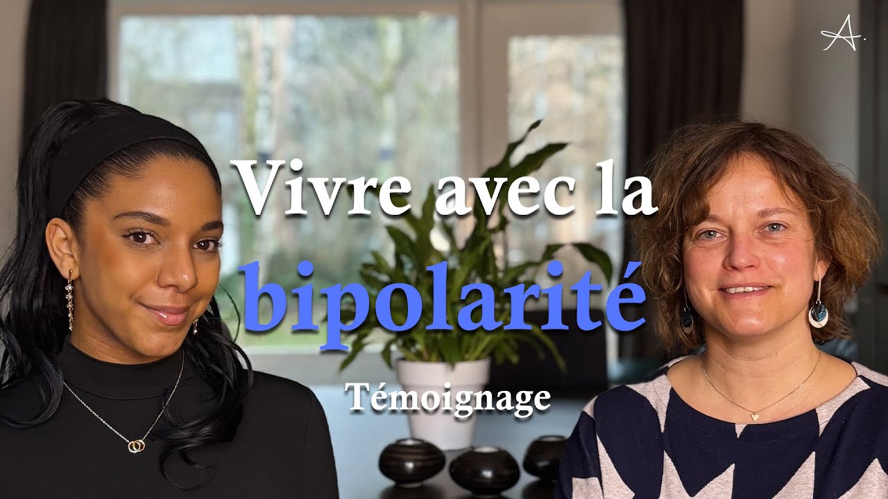Vivre avec la bipolarité - Témoignage