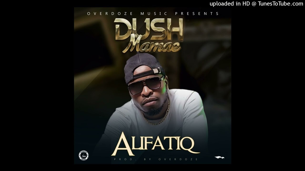 AlifatiQ-Dush Mamae-Mp3 Download