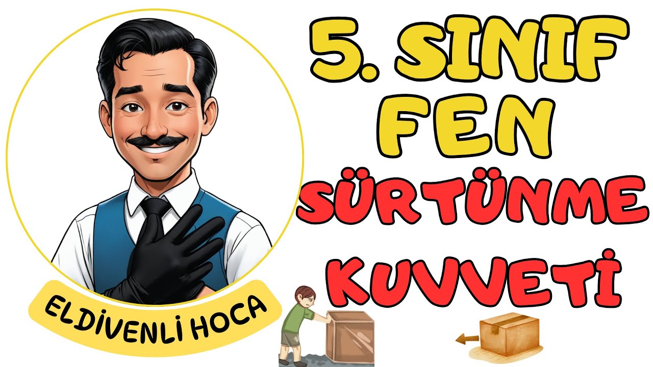 5. Sınıf Sürtünme Kuvveti Konu Anlatımı - Eldivenli Hoca