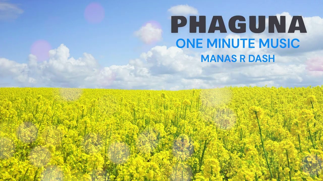Phaguna | One Minute Music | Manas R Dash
