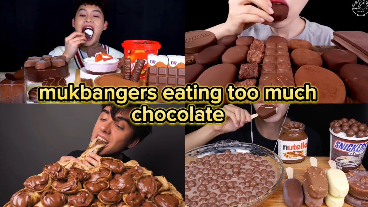 mukbangers eating TOO much chocolate🍫