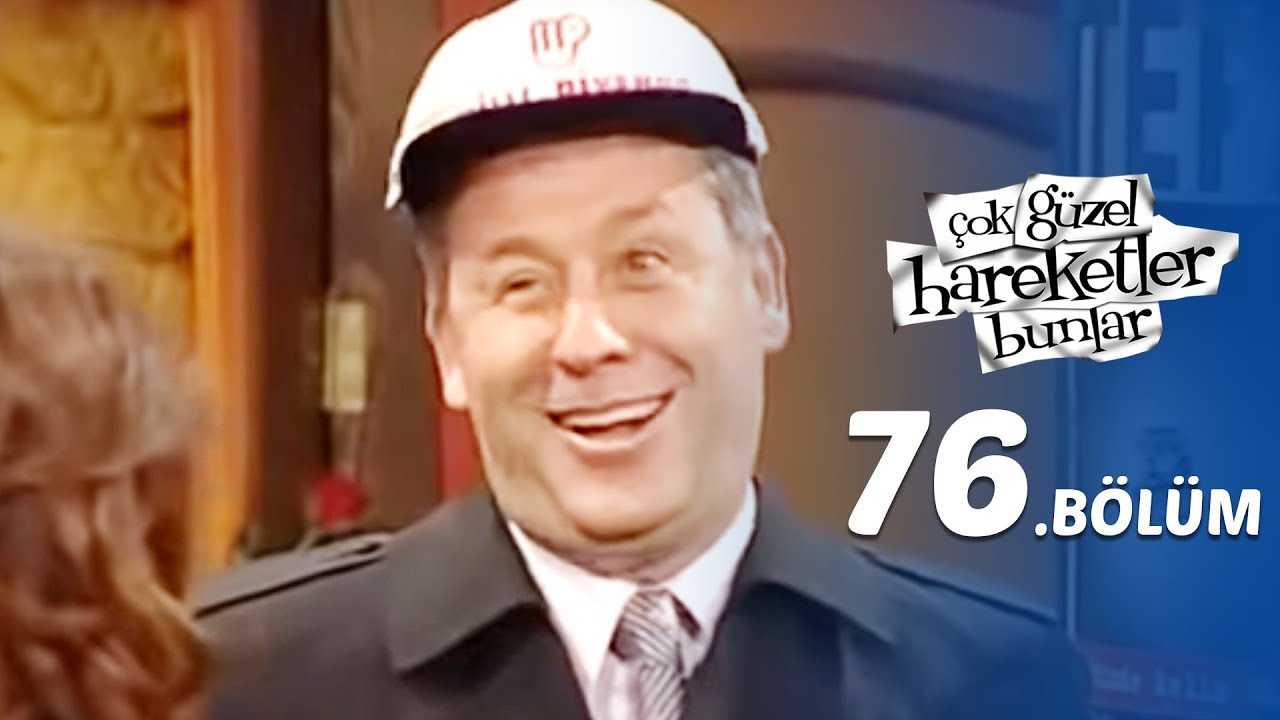&Ccedil;ok G&uuml;zel Hareketler Bunlar 76.B&ouml;l&uuml;m