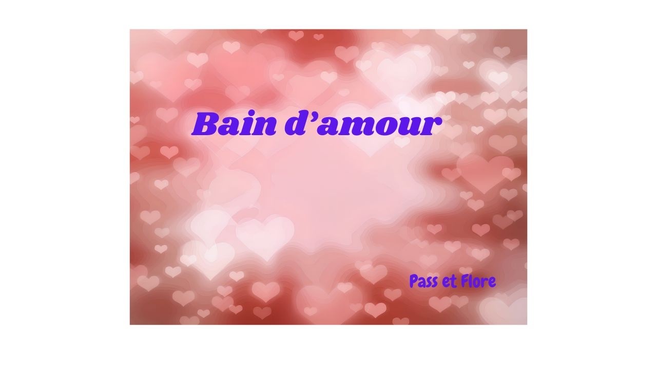 Méditation Bain d’Amour