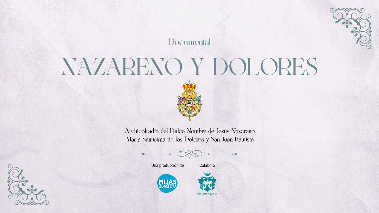 DOCUMENTAL 'NAZARENO Y DOLORES'