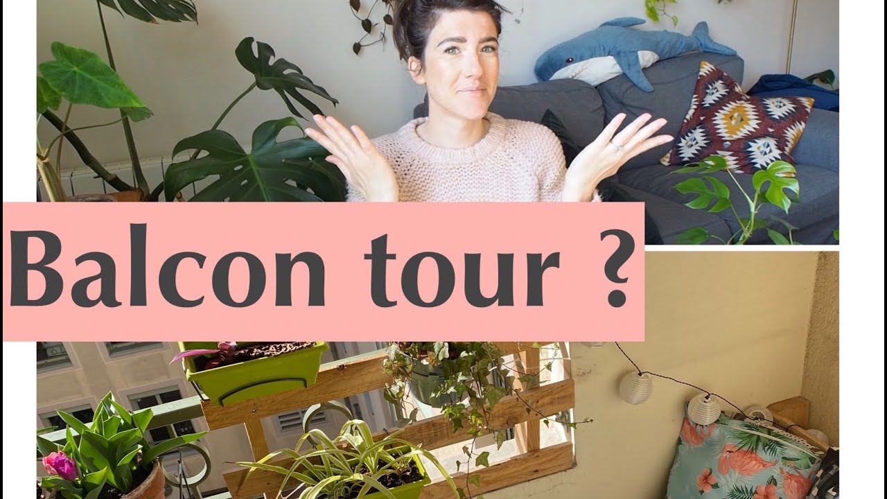 Plantes Tour - Balcon Tour : Mon balcon durant ce confinement ...!