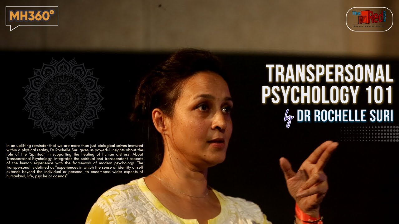 Transcending the Self: Transpersonal Psychology 101 | Dr Rochelle Suri | MH360 | The Red Door