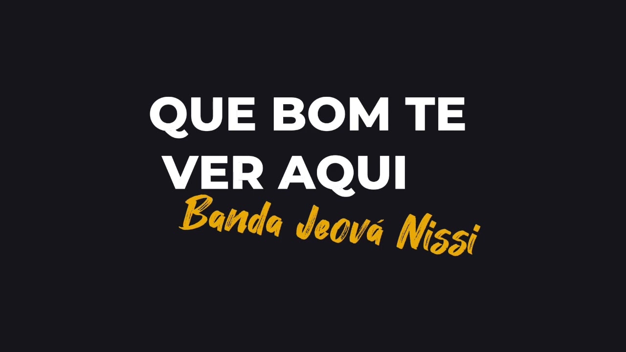 Que bom te ver aqui - Banda Jeová Nissi