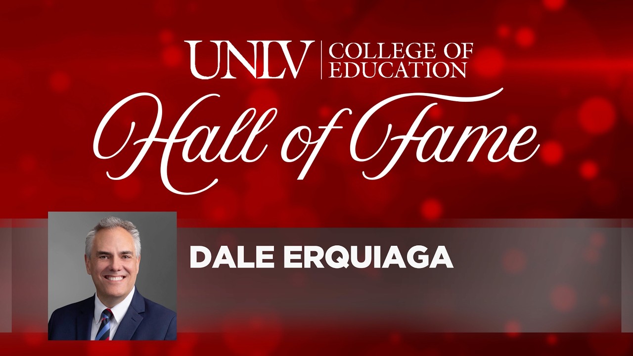 Induction of Dale Erquiaga into the UNLV College of Education Hall of Fame