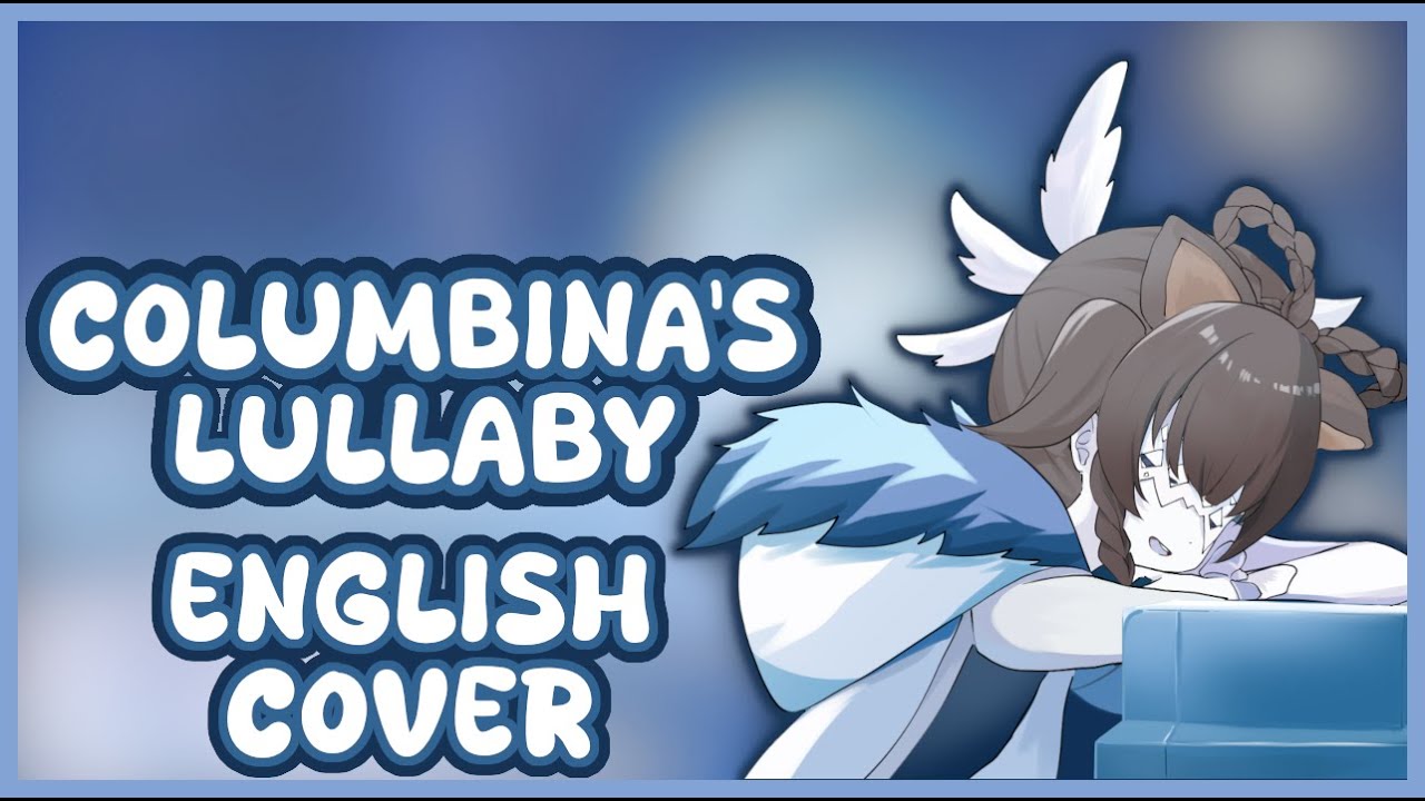 「ENG COVER」Columbina's Lullaby | Genshin Impact
