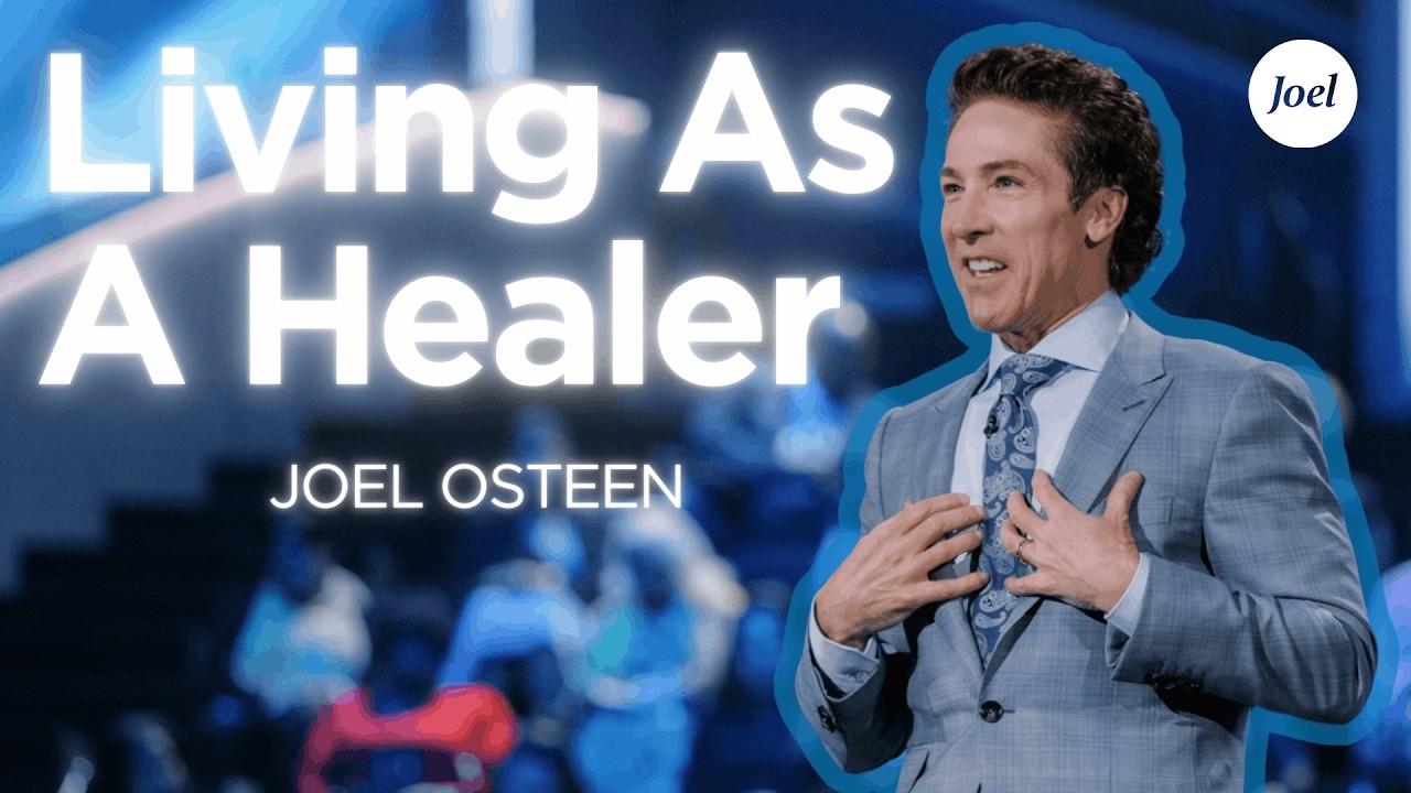 Where Are The Healers? | Joel Osteen
