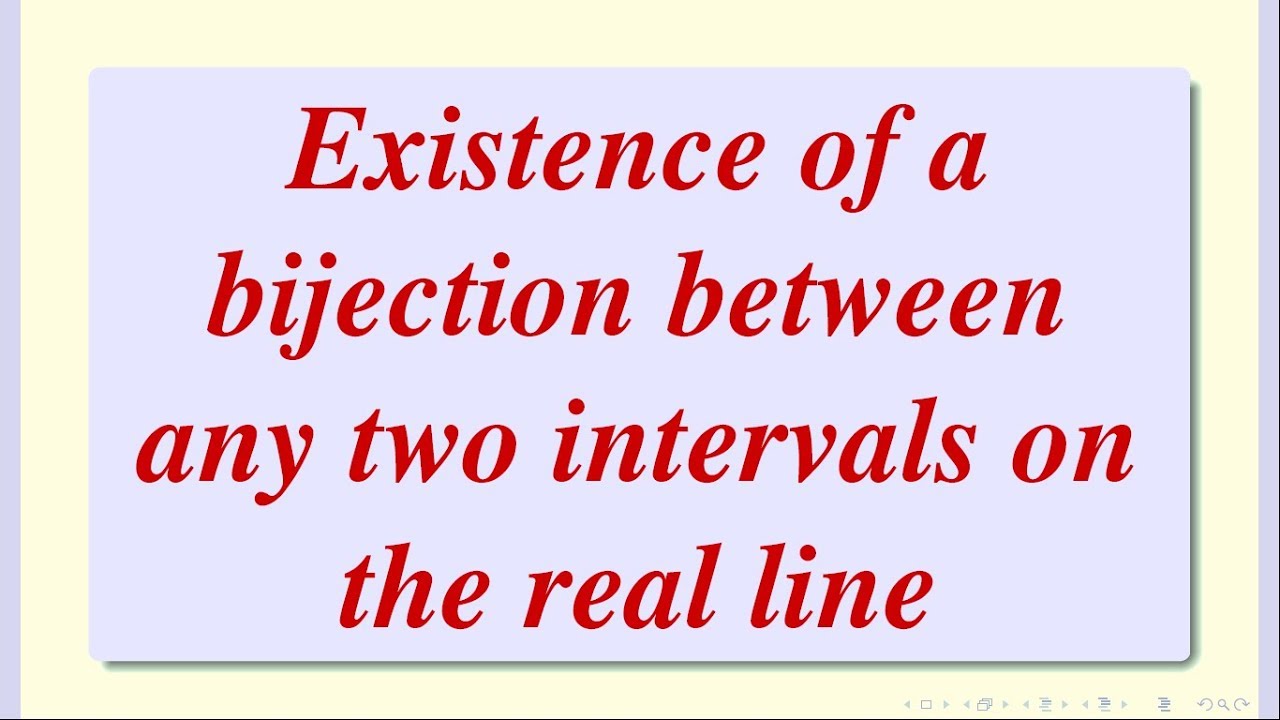 Every interval can be bijectively mapped onto the entire real line