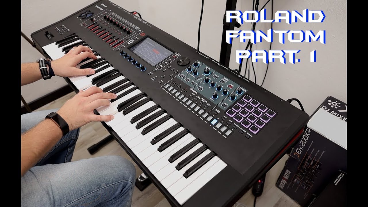 Roland Fantom Part. 1 [Preset Sound] | No Talking |