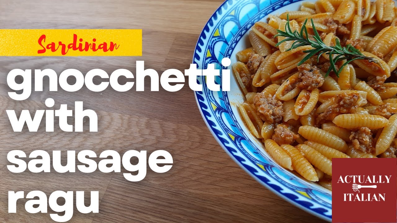 Rustic Sausage Ragu Recipe Sardinian Style: Authentic gnocchetti sardi sausage sauce