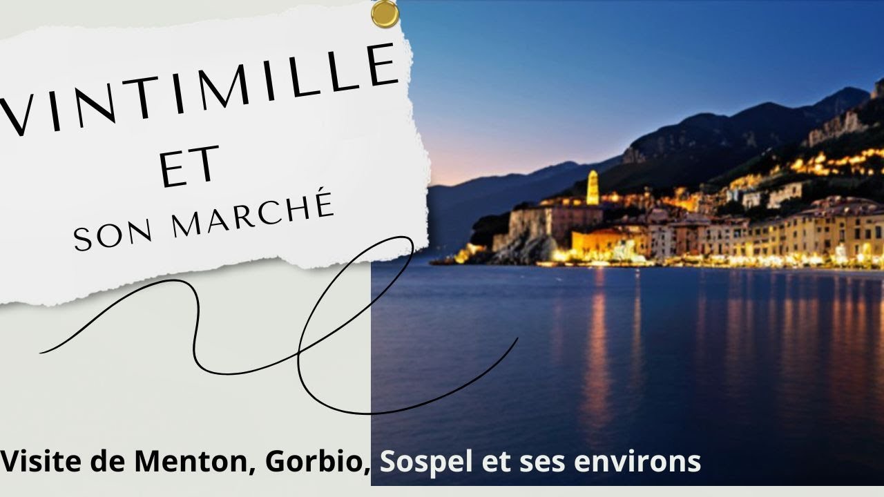 Visite de Vintimille, retour en France, visite de Menton et de ses environs, de Gorbio et Sospel