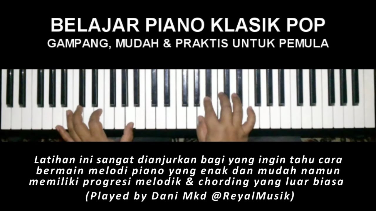 Belajar Piano Klasik Pop Mudah & Praktis Untuk Latihan Pemula (Air - S. Bach) - by. Dani MKD