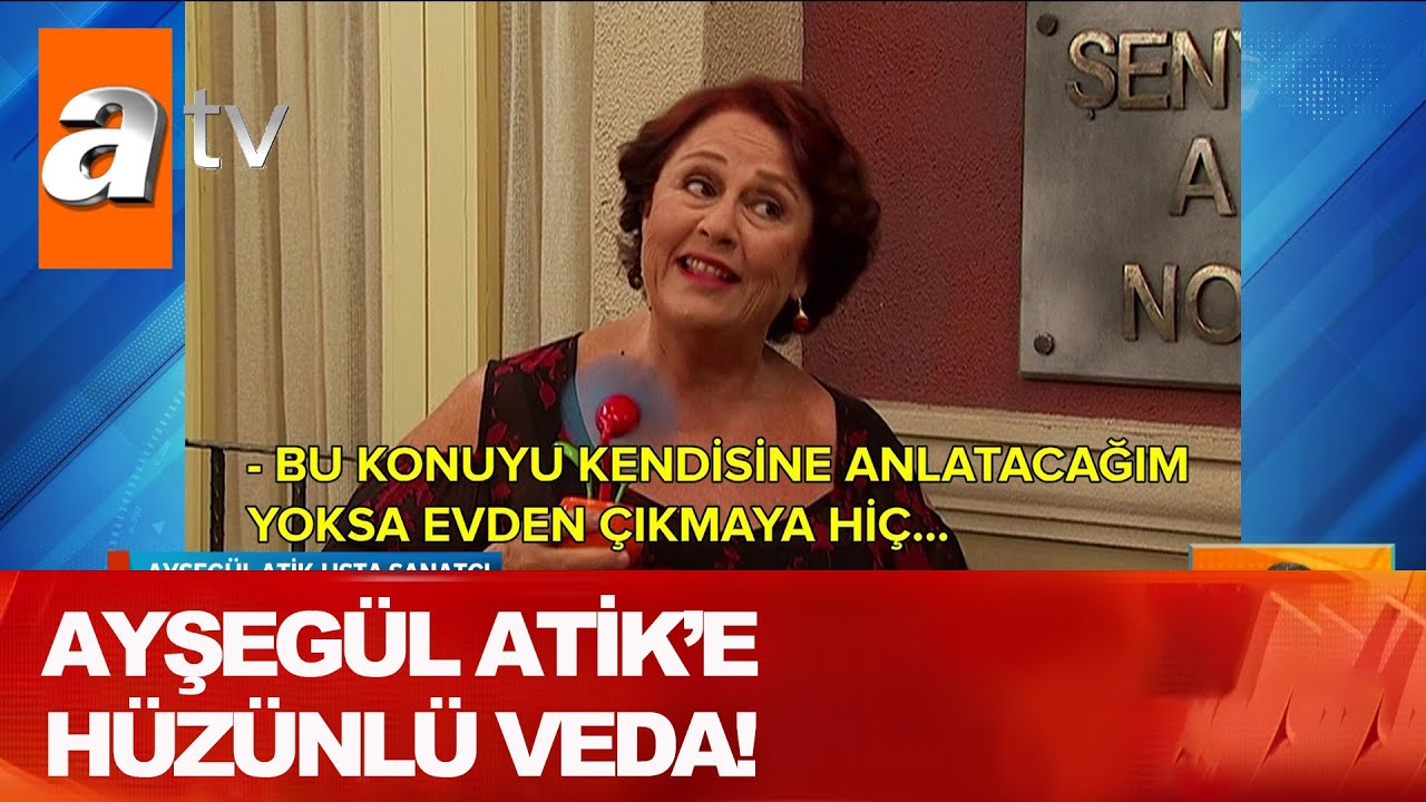 Ayşegül Atik'e hüzünlü veda! - Atv Haber 10 Haziran 2020