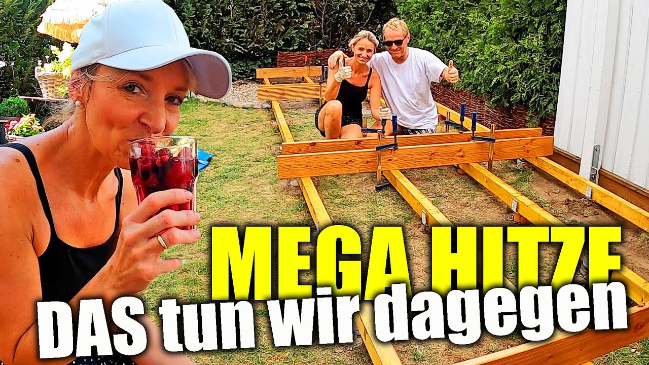 MEGA HITZE auf Baustelle - das tun wir dagegen - Holzterrasse selber bauen 😎 AddiHabibi Vlog