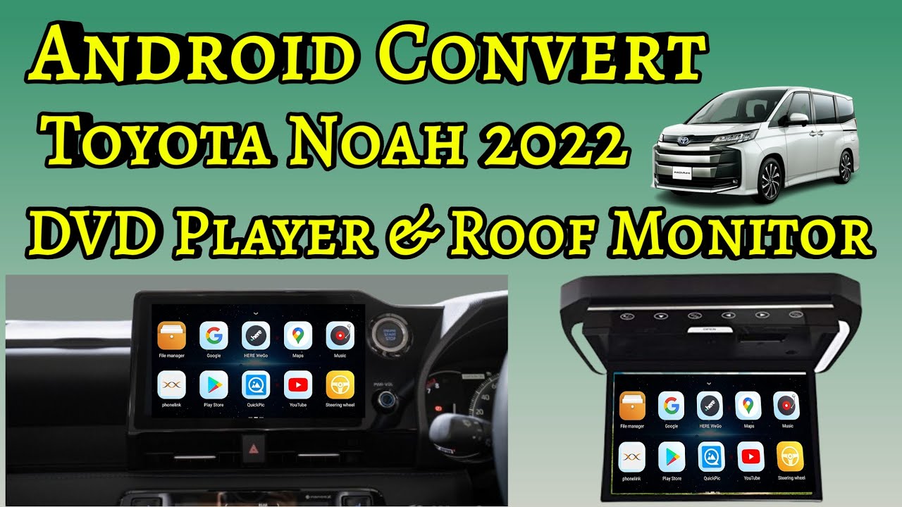 Android Convert Japanese Dvd Player Toyota Noah (2022-2025) || Japanese Dvd Player android Convert 