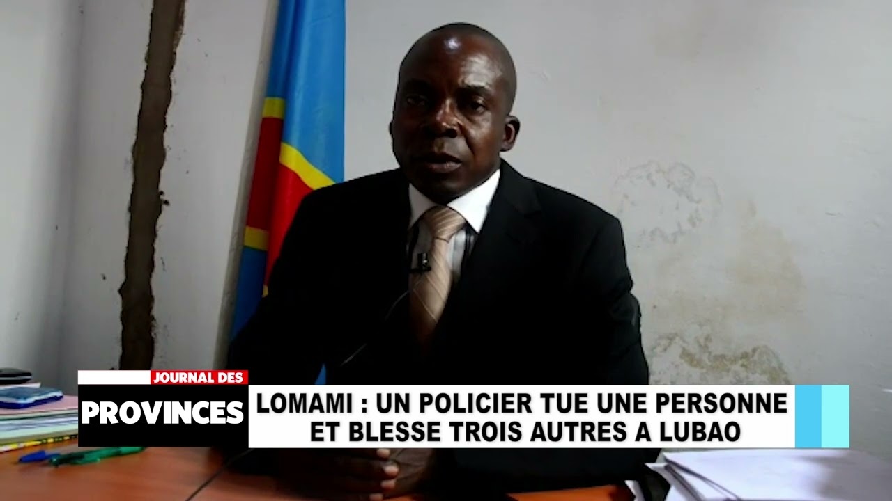 Lomami: Un policier tue une personne et blesse trois autres à Lubao