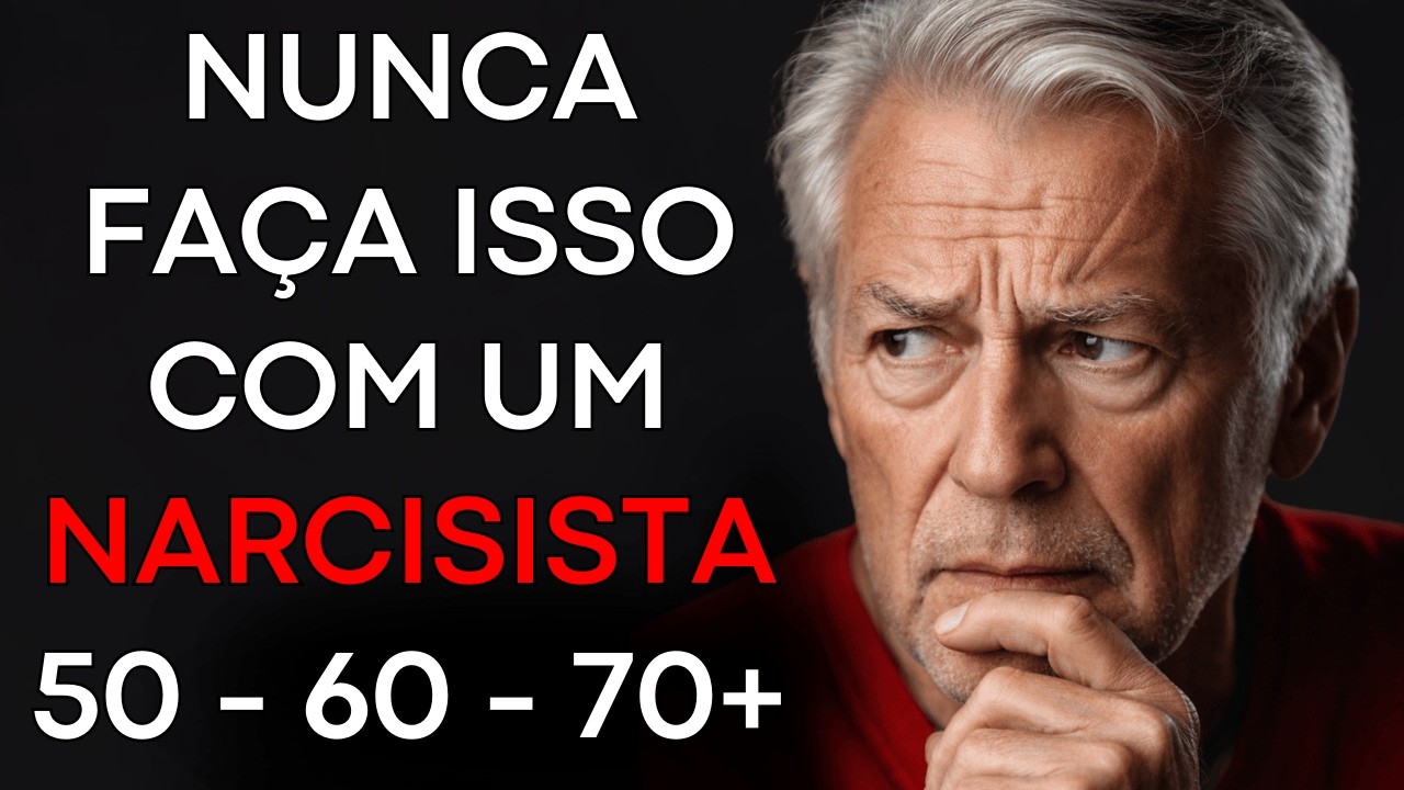 8 ERROS GRAVES que você NUNCA deve cometer com um NARCISISTA na TERCEIRA IDADE (50, 60, 70+)
