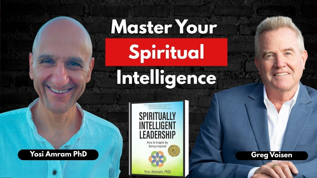 Spiritually Intelligent Leadership: How to Inspire by Being Inspired | Yosi Amram | Ep1295