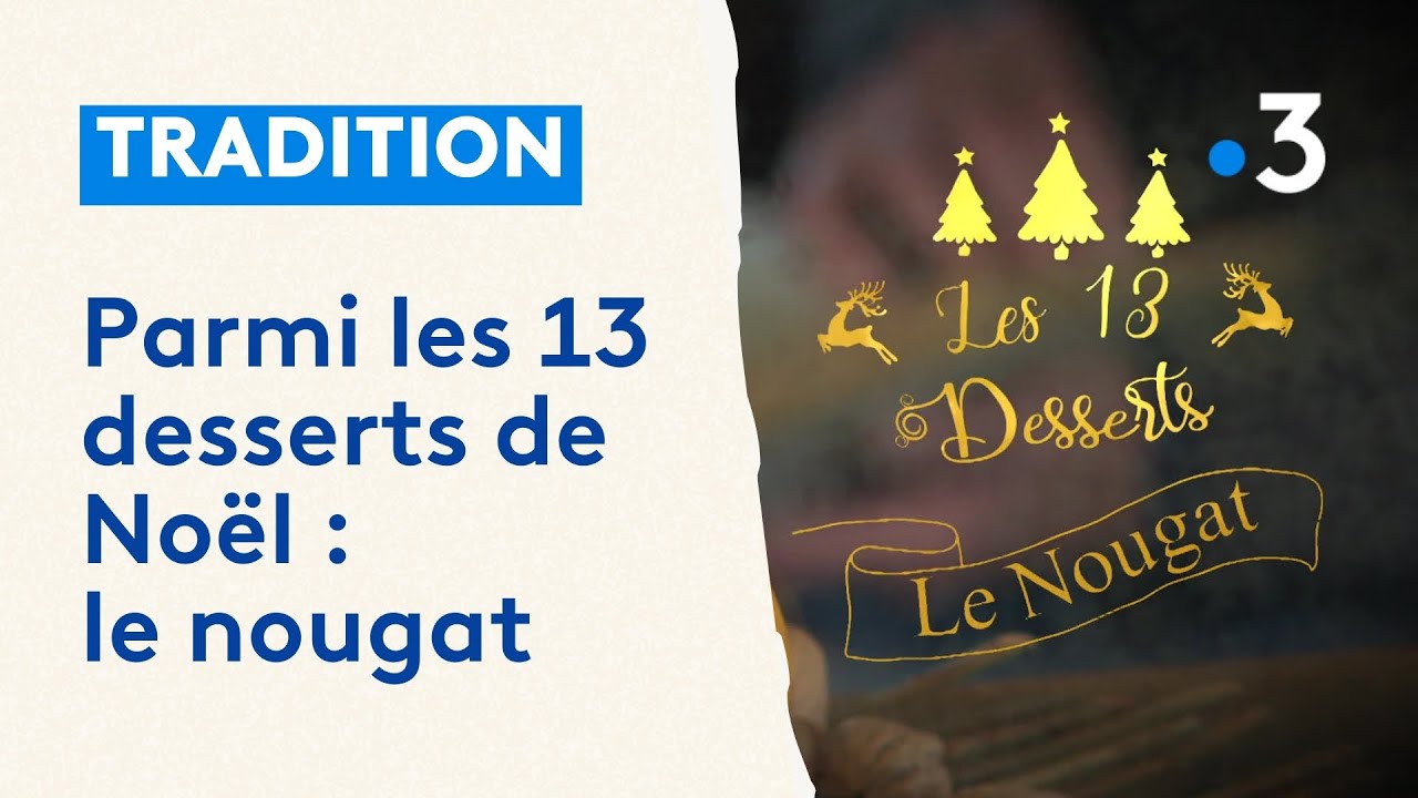 Les treize desserts de Noël : la fabrication du nougat