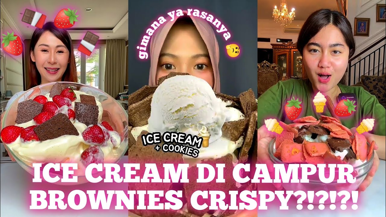  KOMPILASI MUKBANG MAKAN MAKANAN MANIS PART 15 || EDISI MUKBANG ICE CREAM CAMPUR BROWNIES CRISPY 🍦🍓🍫