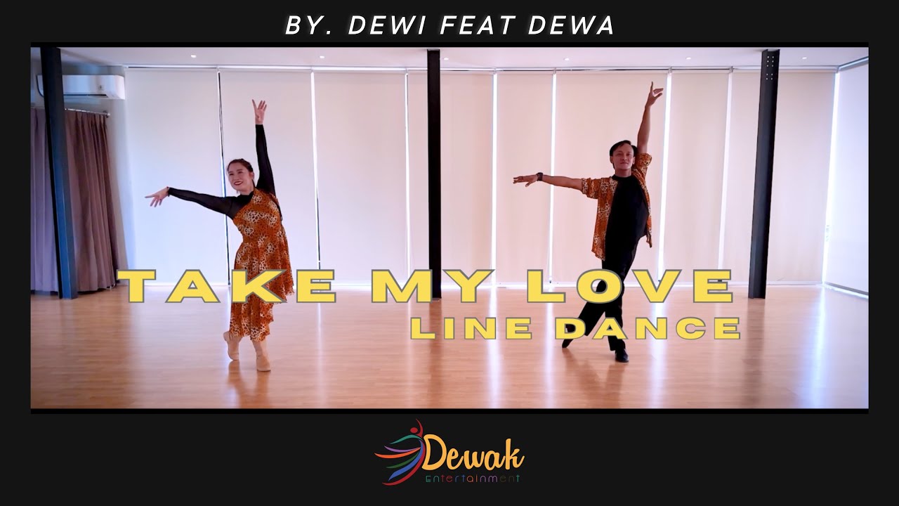 TAKE MY LOVE Line Dance || ProAm Demo by Dewi & Dewak || Dewak Entertainment