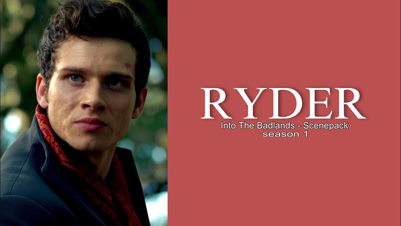 RYDER | Into The BadLands - Season One [LOGOLESS]