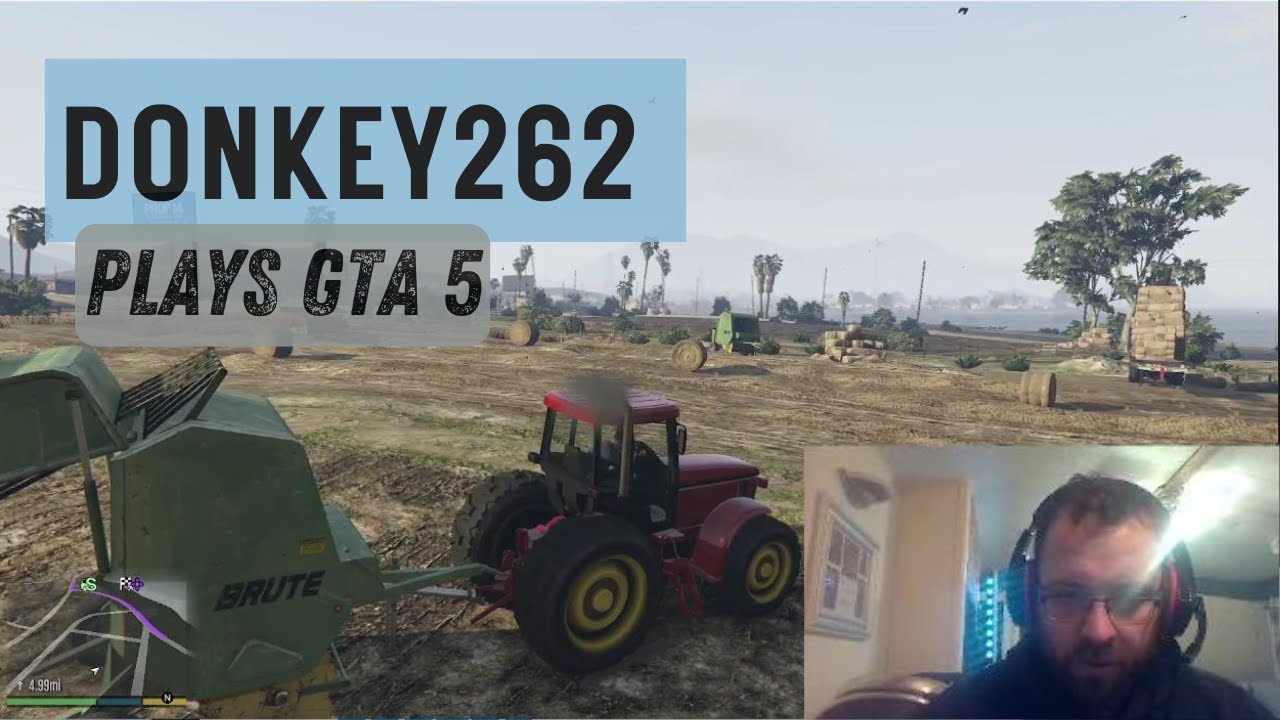 DONKEY262 - FARMER PLAYS GTA 5