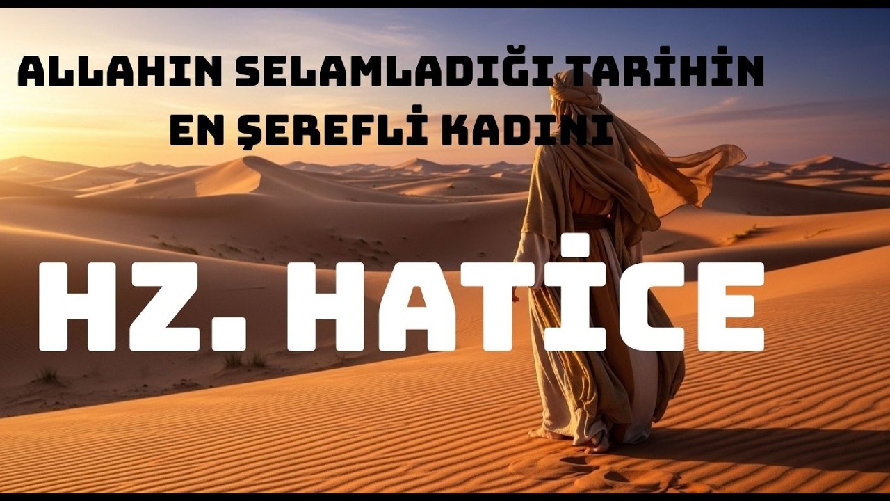 Hz. Hatice' Allah'ın Bizzat Selamladığı Kadın