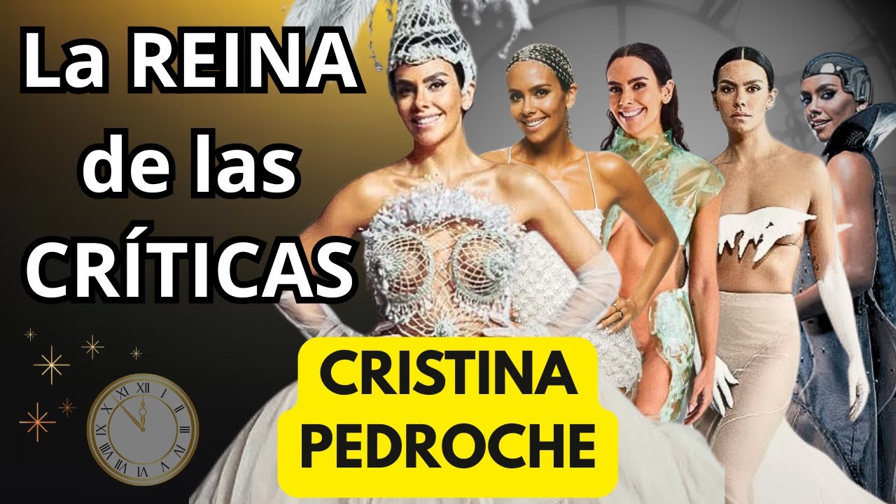 Cristina Pedroche: Quién Es Realmente la REINA de las CRÍTICAS