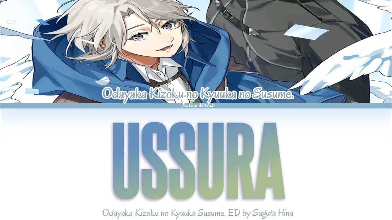 Odayaka Kizoku / Ussura (うっすら) - Suguta Hina「Kan/Rom/Per」