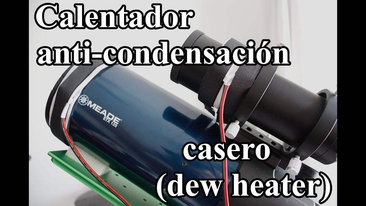 Como hacer un calentador anti condensación casero (dew heater)