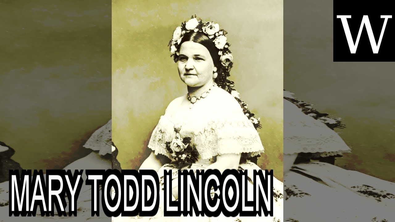 MARY TODD LINCOLN - WikiVidi Documentary