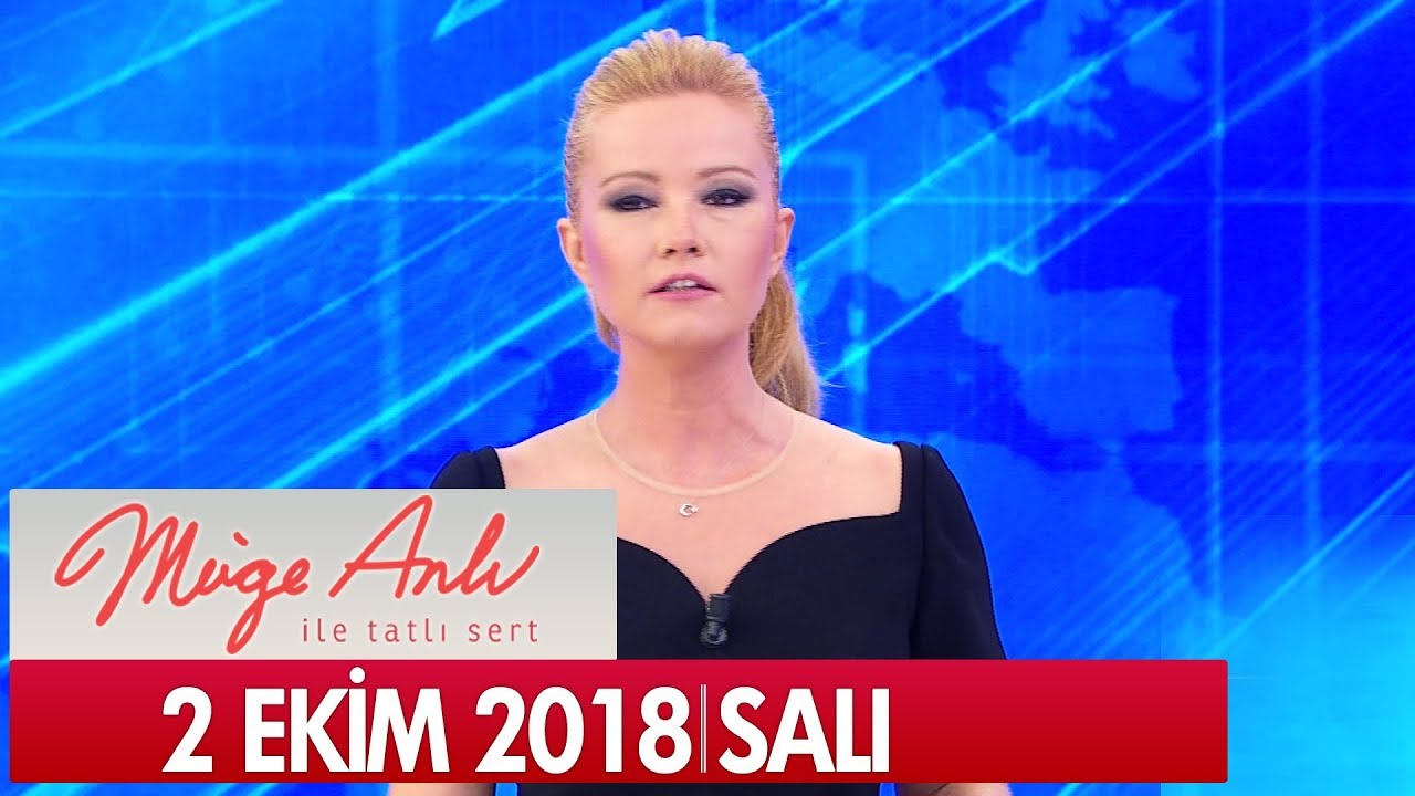 Müge Anlı İle Tatlı Sert 2 Ekim 2018 - Tek Parça