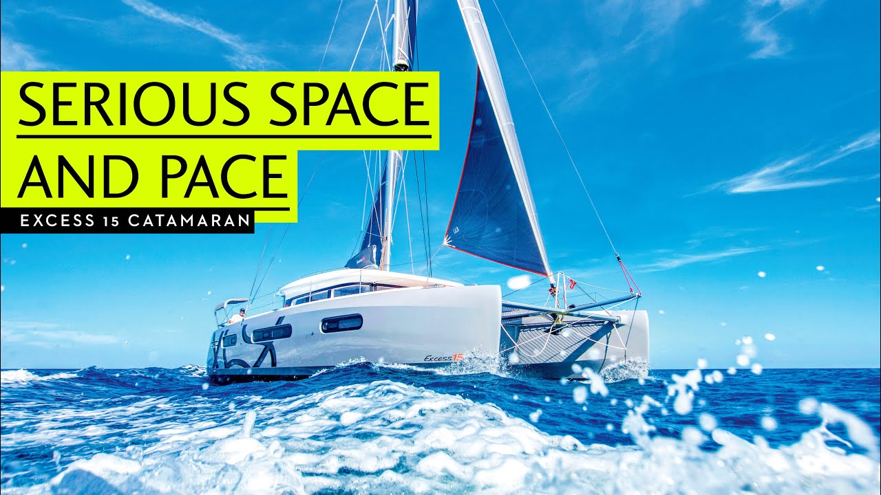 Serious space and some pace: sailing from the aft helms of the Excess 15 catamaran