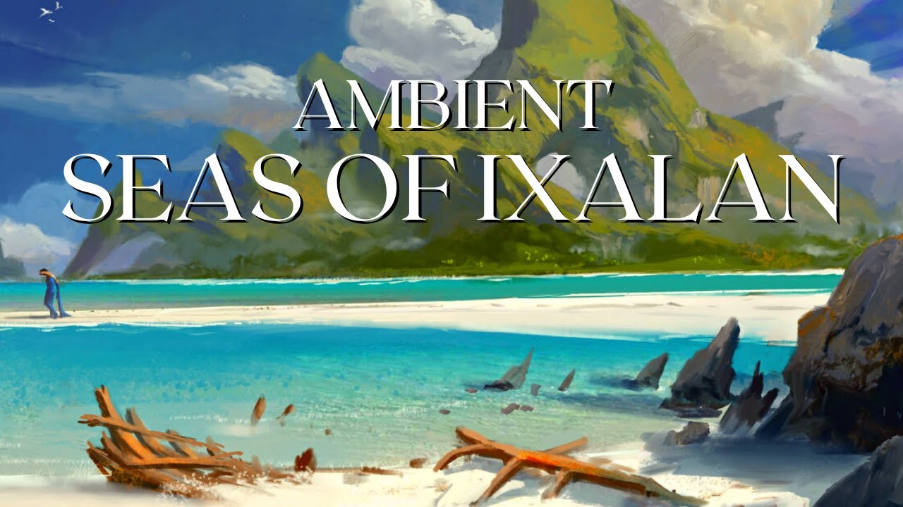 Rough Seas of Ixalan | Ambient Magic the Gathering