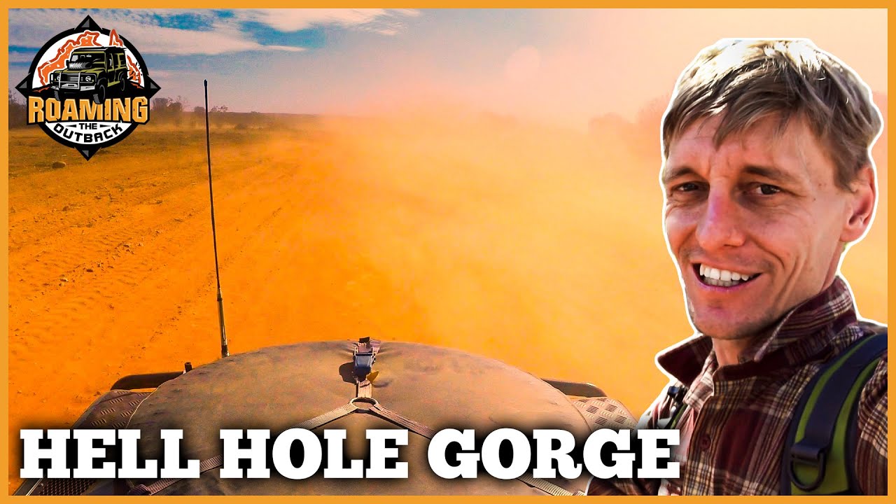 Hell Hole Gorge National Park - Sand Storm, Dust Holes, Rocky Sanctuary, Beef Stew of Deliverance