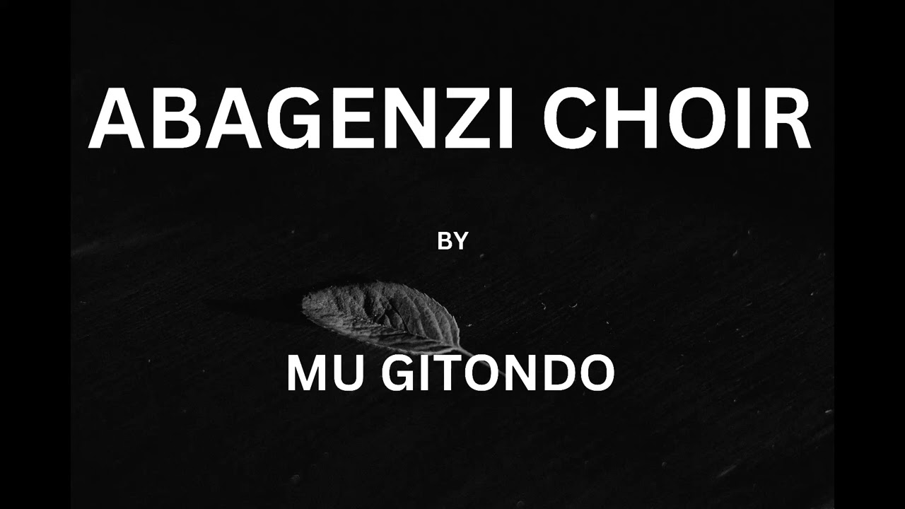 ABAGENZI CHOIR - MU GITONDO