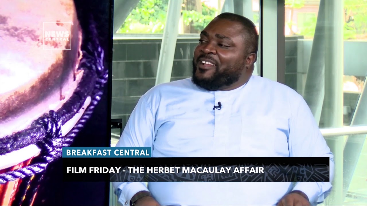 Film Friday - Herbert Macaulay Affair | Breakfast Central | News Central