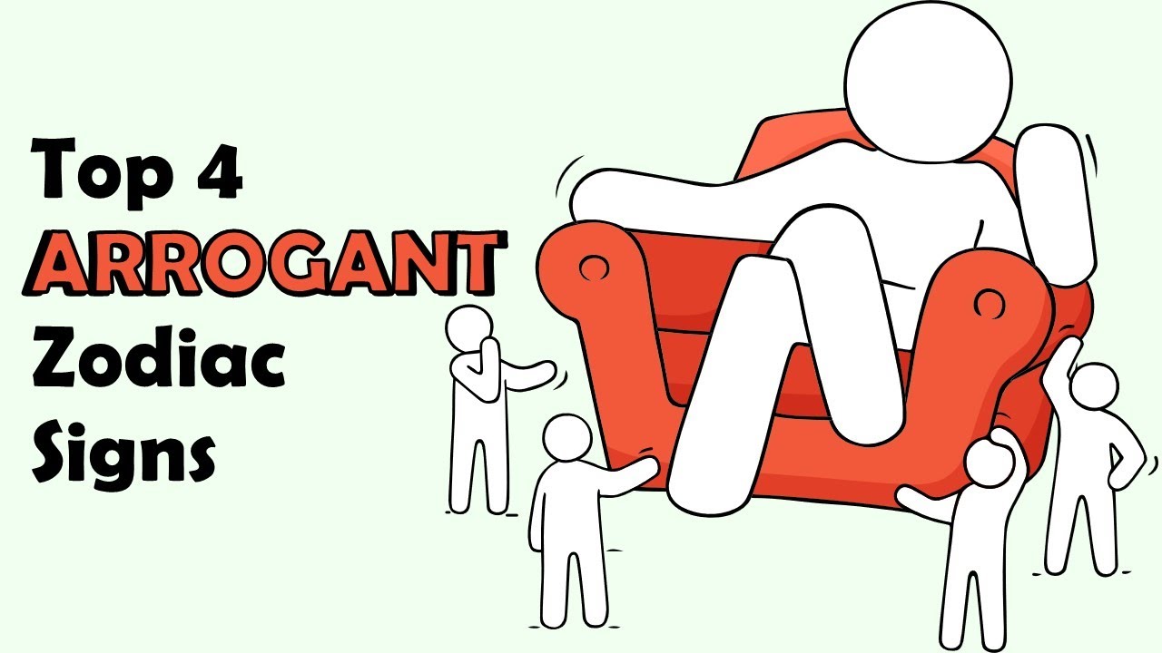 Top 4 ARROGANT Zodiac Signs