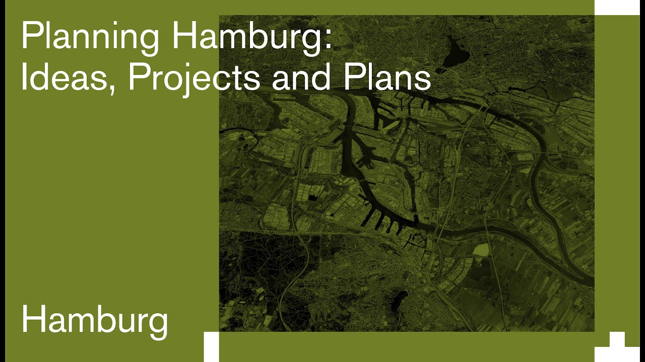 Planning Hamburg: Ideas, Projects and Plans